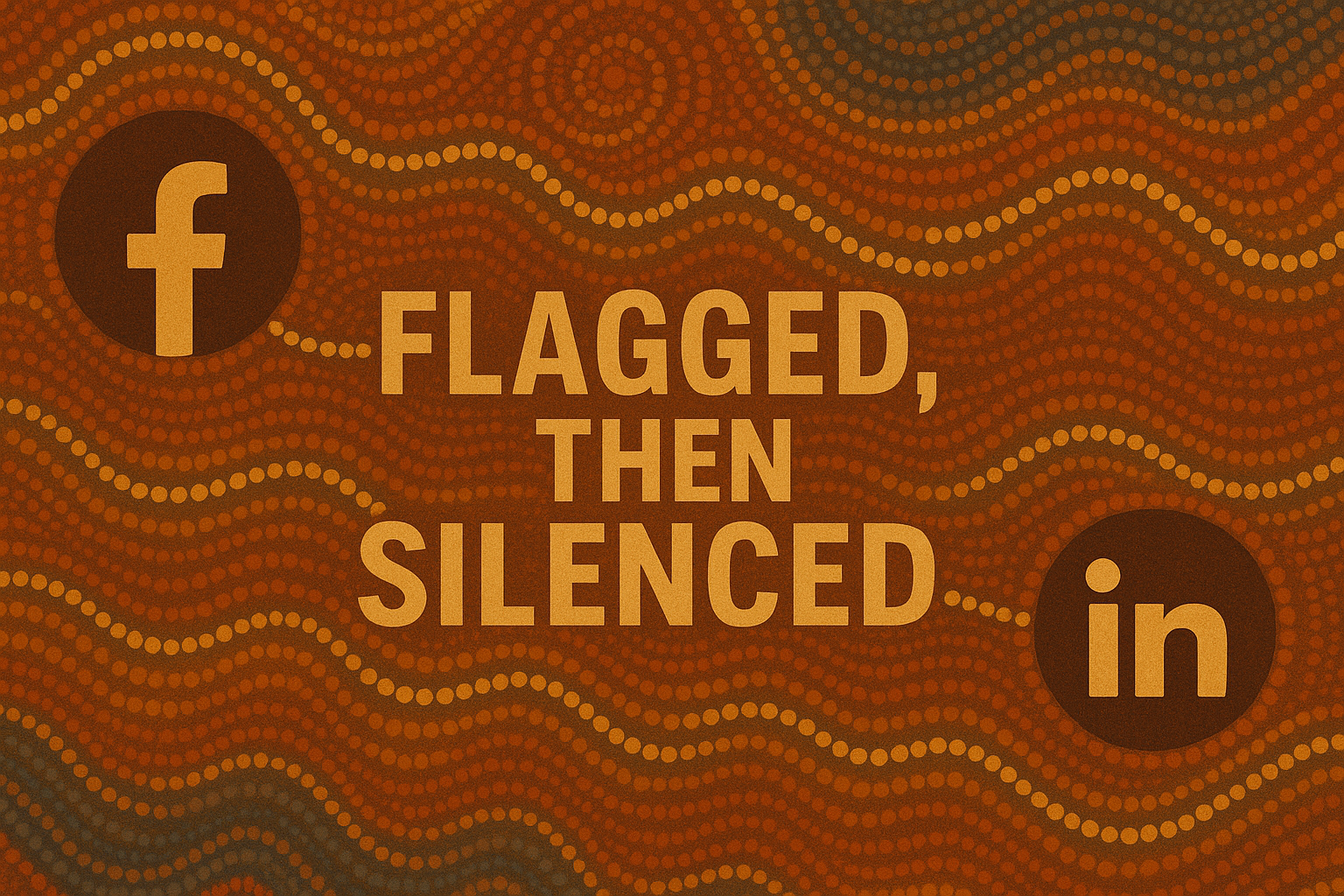 Flagged, Then Silenced How Mass‑Reporting Targets Indigenous Pages
